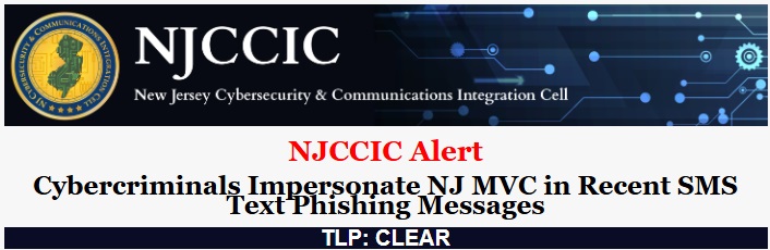 NJCCIC Alert - Cybercriminals Impersonate NJ MVC in Recent SMS Text Phishing Messages