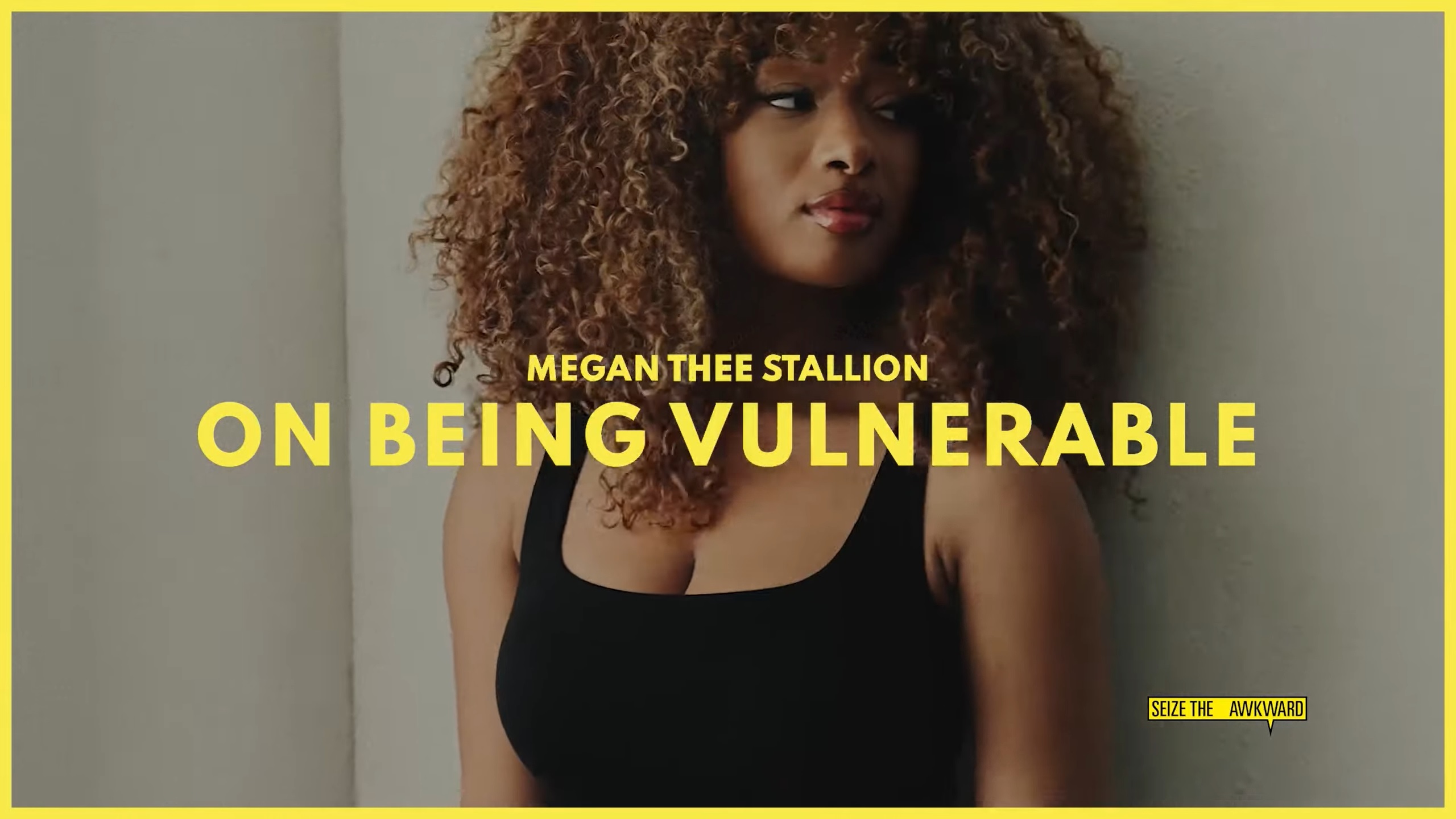 Megan Thee Stallion on Being Vulnerable | Seize the Awkward | Ad Council